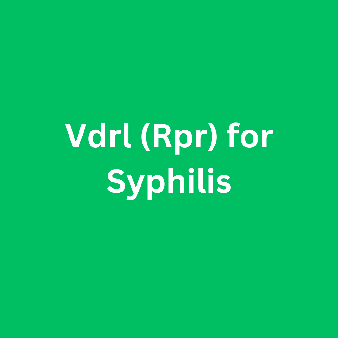 Vdrl (Rpr) for Syphilis